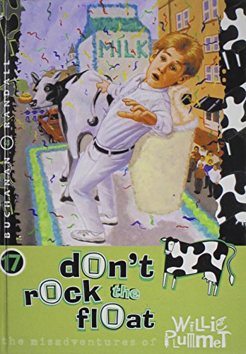 Cover of Don't Rock the Float (Misadventures of Willie Plummett)