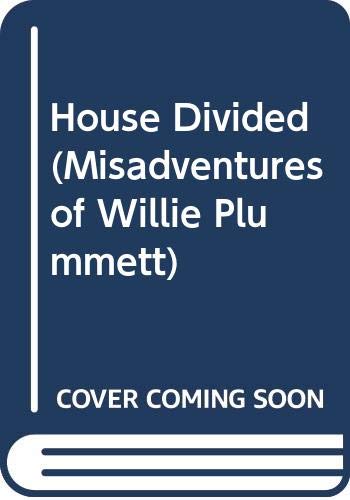Cover of House Divided (Misadventures of Willie Plummett)