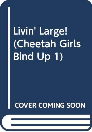 Cover of Cheetah Girls Livin' Large Books 1-4