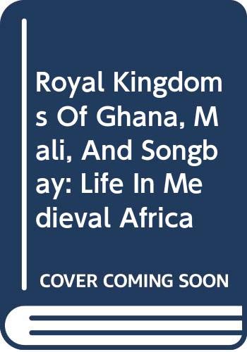 Cover of Royal Kingdoms of Ghana, Mali, and Songbay