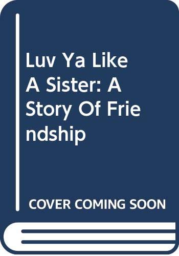 Cover of Luv Ya Like A Sister