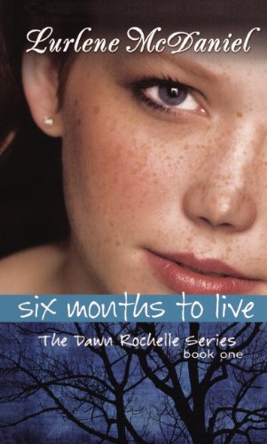 Cover of Six Months to Live (Dawn Rochelle Novels)