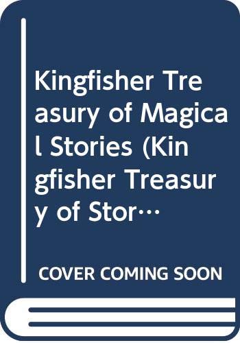 Cover of Kingfisher Treasury of Magical Stories (Kingfisher Treasury of Stories)