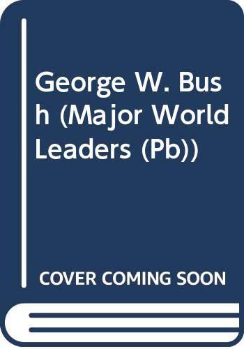 Cover of George W. Bush (Major World Leaders (Sagebrush))