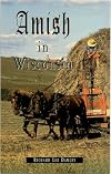 Amish in Wisconsin: an anecdotal journal