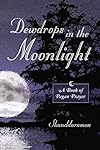 Dewdrops In The Moonlight: A Book of Pagan Prayer - Shanddaramon