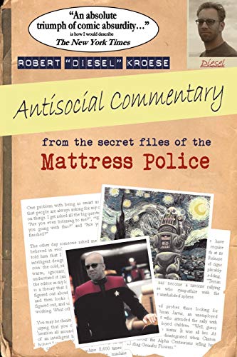 Antisocial Commentary: From the Secret Files of the Mattress Police book cover