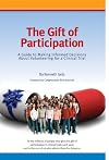 The Gift of Participation: A Guide to Making Informed Decisions About Volunteering for a Clinical Trial