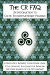 The CR FAQ: An Introduction to Celtic Reconstructionist Paganism