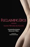 Reclaiming Eros: Sacred Whores and Healers