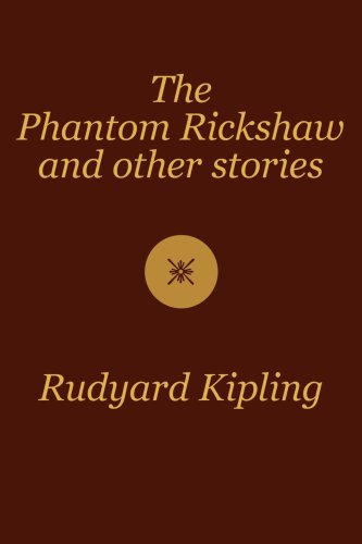 The Phantom Rickshaw and Other Stories (By: Rudyard Kipling) cover