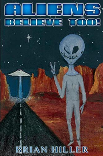 Cover of Aliens Believe Too!
