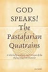 GOD SPEAKS The Pastafarian Quatrains