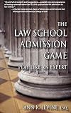 The Law School Admission Game: Play Like an Expert
