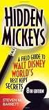 Hidden Mickeys A Field Guide To Walt Disney Worlds Best Kept Secrets