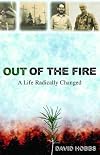Out of the Fire: A Life Radically Changed