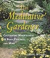 The Meditative Gardener
