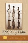 Encounters: A Lifetime Spent Crossing Cultural Frontiers