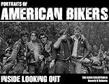 Portraits Of American Bikers: Inside Looking Out (The Flash Collection)