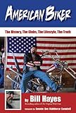 American Biker: The History, The Clubs, The Lifestyle, The Truth
