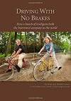 Driving With No Brakes