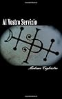 Al Vostro Servizio: Accumulated Thoughts of Madame Cagliastro - Madame Cagliastro