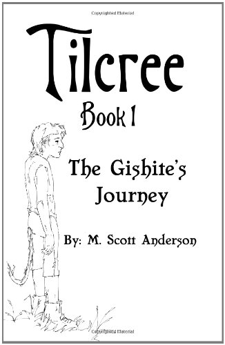 Tilcree: The Gishite's Journey