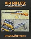 Air Rifles: A Buyer's and Shooter's Guide (Survival Guns) (Volume 3)
