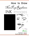 How to Draw NeoPopRealism Ink Images: Basics