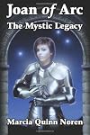 Joan of Arc: The Mystic Legacy