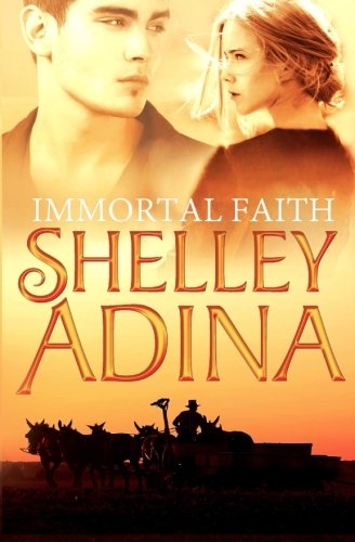 Immortal Faith: A Young Adult Novel of Vampires and Unholy Love