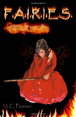 F.A.I.R.I.E.S.: Baptism by Fire