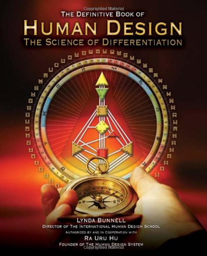 The Definitive Book of Human Design: The Science of Differentiation