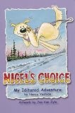 Nigels Choice My Iditarod Adventure