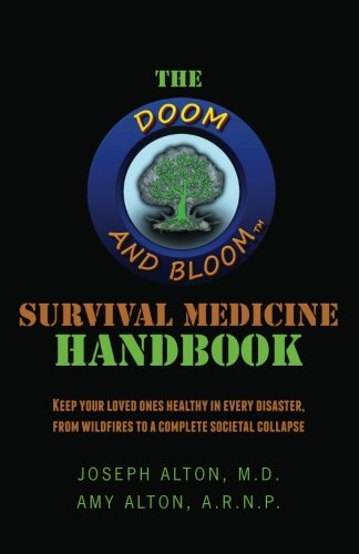 The Doom and Bloom Survival Medicine Handbook (With: Amy Alton) cover