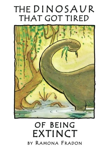 Cover of The dinosaur that got tired of being extinct