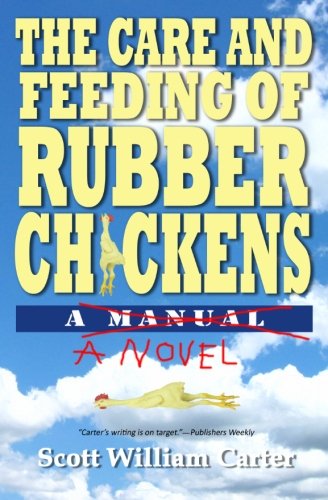 The Care and Feeding of Rubber Chickens book cover