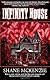 Infinity House by Shane McKenzie | LibraryThing