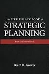 The Little Black Book of Strategic Planning for Distributors