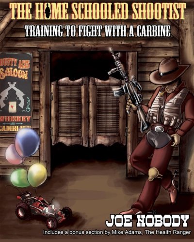The Home Schooled Shootist: Training to Fight with a Carbine book cover