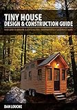 Tiny House Design Construction Guide Your Guide To Building A Mortgage Free Environmentally Sustainable Home