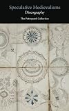 Speculative Medievalisms: Discography