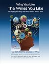 Why You Like the Wines You Like: Changing the way the world thinks about wine. (The New Wine Fundamentals) (Volume 1)