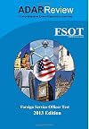 Foreign Service Officer Test (FSOT) 2013 Edition: Complete Study Guide to the Written Exam and Oral Assessment