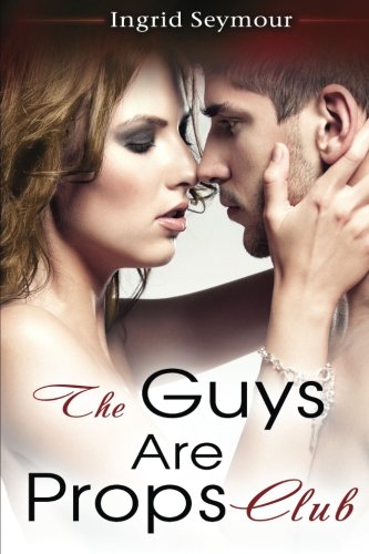 The Guys Are Props Club book cover