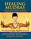Healing Mudras: Yoga for Your Hands