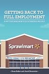 Getting Back to Full Employment: A Better Bargain for Working People
