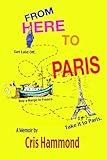 From Here To Paris – Get Laid Off, Buy a Barge in France, Take It To Paris