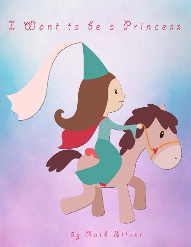 I Want to be a Princess book cover