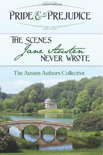 Pride and Prejudice: The Scenes Jane Austen Never Wrote book cover